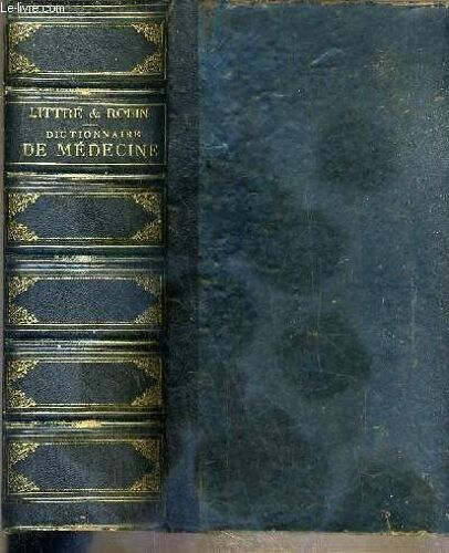 Dictionnaire De Medecine De Chirurgie, De Pharmacie, De L'art Veterinaire Et Des Sciences Qui S'y Rapportent - 14eme Edition Entierement Refondue