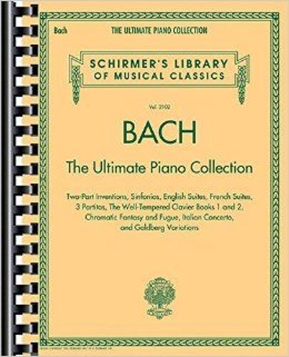 Bach: The Ultimate Piano Collection - Schirmer Library Of Classics Volume 2102