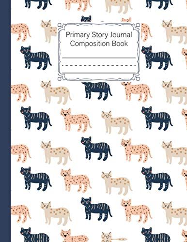 Primary Story Journal Composition Book: Leopard Cover Primary Composition Notebook Grade Level K-2 Draw And Write, Dotted Midline Creative Picture ... Size 8.5" X 11", 120 Pages By Alex Yaulok Lam