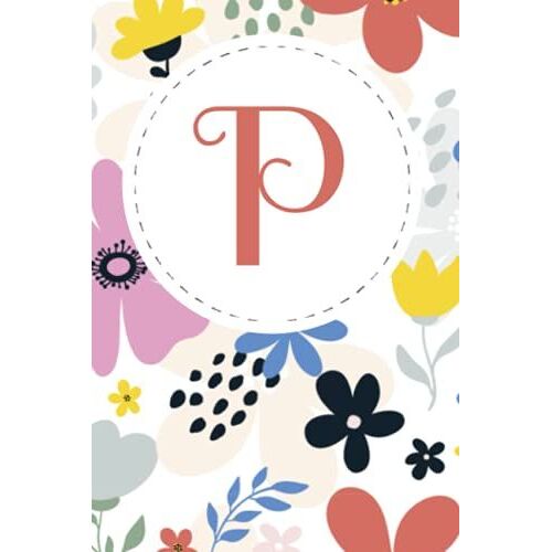 Initial P Flower Journal For Writing | Girls Journal | 100 Page Journal (Initial Journals For Girls Writing)