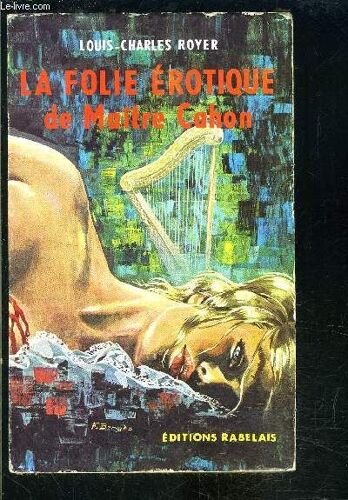 La Folie Erotique De Maitre Cahon
