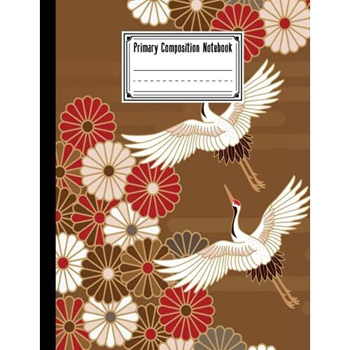 Primary Composition Notebook: Cranes Cover Primary Story Journal, Dotted Midline And Picture Space | Grades K-2 Composition School Exercise Book | 120 ... Pages, Size 8.5" X 11" By Margarethe Hermann