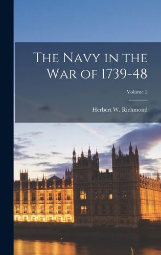 The Navy In The War Of 1739-48; Volume 2