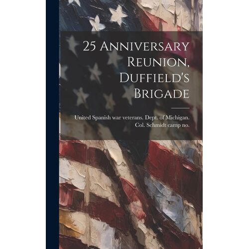 25 Anniversary Reunion, Duffield's Brigade