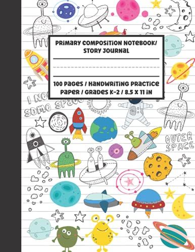 I Need Some Space...Outer Space Rocks! Aliens And Spaceships Primary Story Journal / Composition Notebook: Dotted Midline And Picture Space Grades K-2 100 Pages Book