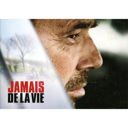 Jamais De La Vie, Dossier De Presse, Pierre Jolivet, Olivier Gourmet, Valérie Bonneton, Marc Zinga