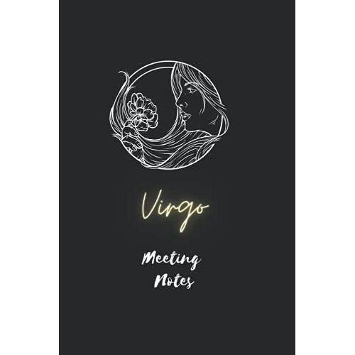 Meeting Notebook: 6x9 Inches In 120 Pages, Virgo Zodiac Black Cover Meeting Journal - Take Notes And Turn Them Into Action Items, (Business Essential Log Books)