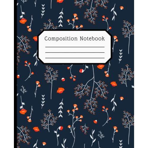 Composition Notebook: Vintage Floral College Ruled Paper Notebook | Cute Navy Blue And Red Flower Pattern | Medium Width Lined Paper Workbook For ... Students | Great For Home, School, Or Work