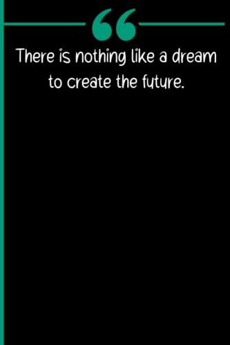 There Is Nothing Like A Dream To Create The Future.: Birthday Gifts For Women Funny Notebook Best Friend Gifts For Women Sister Friends Birthday Gifts ... Birthday Notebook Ideas For Boys Girls