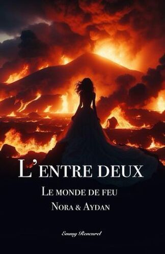 L'entre Deux - Le Monde De Feu
