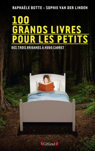 100 Grands Livres Pour Les Petits - Des Trois Brigands À Hugo Cabret