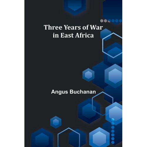 Three Years Of War In East Africa