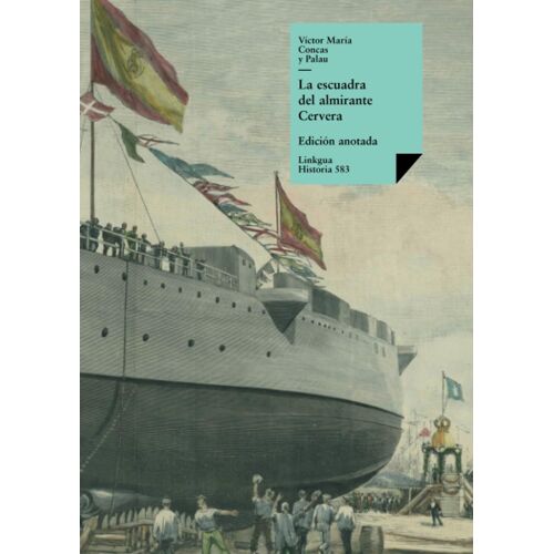 La Escuadra Del Almirante Cervera