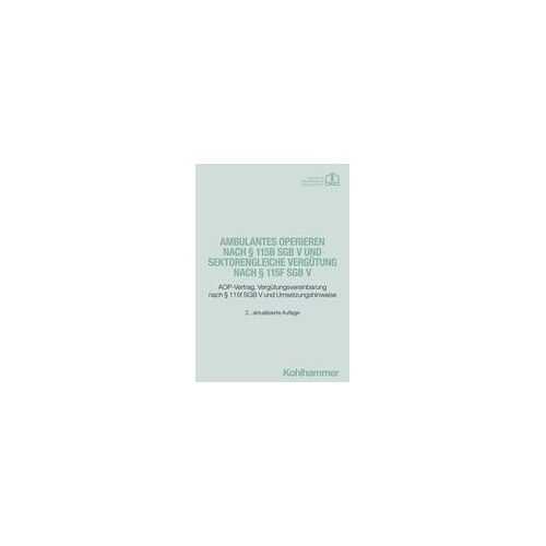 Ambulantes Operieren Nach § 115b Sgb V Und Sektorengleiche Vergütung Nach § 115f Sgb V