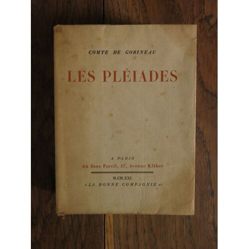 Les Pléiades Du Comte De Gobineau. Au Sans Pareil, Collection La Bonne Compagnie. 1921. Numéroté