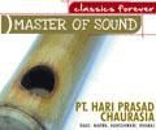 Classic Forever Master Of Sound - Pt.Hariprasad Chaurasia