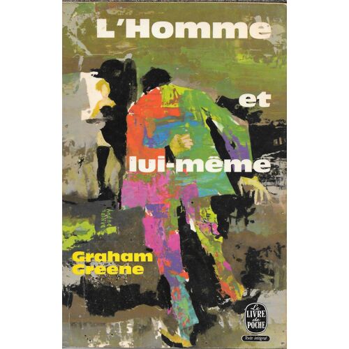 "L Homme Et Lui-Même". Graham Greene [Texte Integral] - Le Livre De Poche (1968)