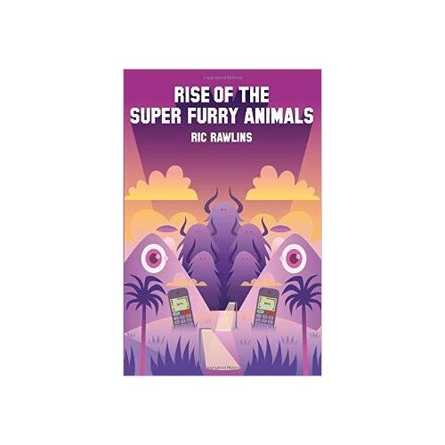 Rise Of The Super Furry Animals