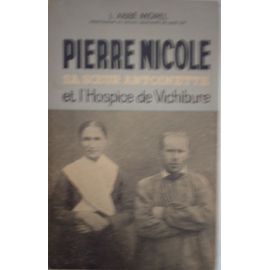 Pierre Nicole Et L'hospice De Vichibure-Vosges