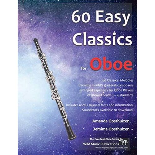 60 Easy Classics For Oboe: Wonderful Melodies By The World's Greatest Composers Arranged For Beginner To Intermediate Oboe Players