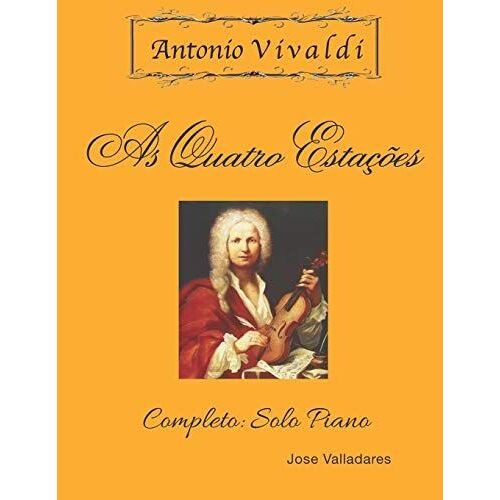 Antonio Vivaldi - As Quatro Estações: Completo: Solo Piano