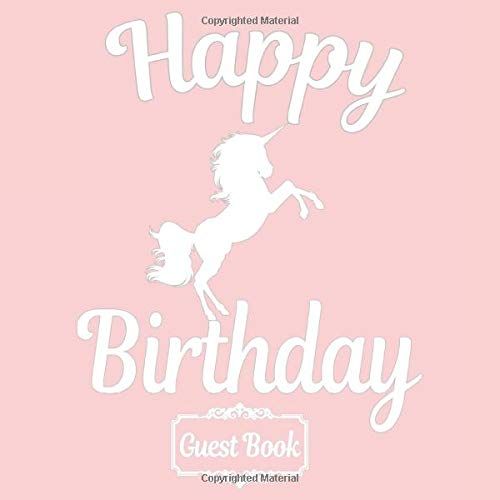 All In One Happy Birthday B-Day Guest Books, Gifts Tracker Log & Keepsake Page - 120 Pages Of Guests Special Wishes, Memory Pictures Pages For Lasting Keepsake & Gift Registry - Rose Pink & Unicorns -
