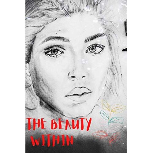 The Beauty Within: Soft Cover, Letter Size (6x9), Large Composition Journal, Notebook