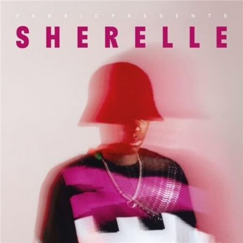 Fabric Presents Sherelle - Cd Album