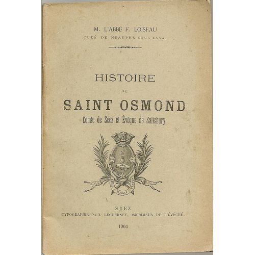 Histoire De Saint-Osmond Comte De Séez Et Évêque De Salisbury