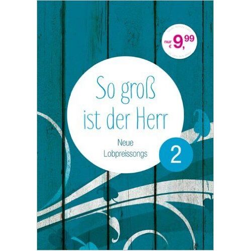 So Groß Ist Der Herr 2 - Deine Liebe Bleibt