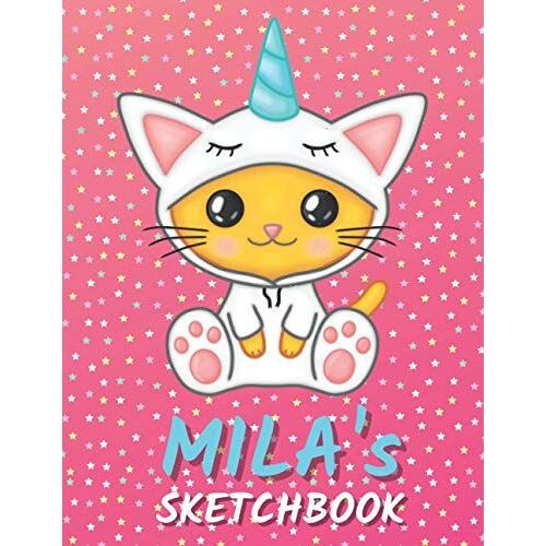 Mila's Sketchbook: Cute Unicorn Personalized Notebook For Drawing, Writing, Doodling And Sketching Gift For Mila