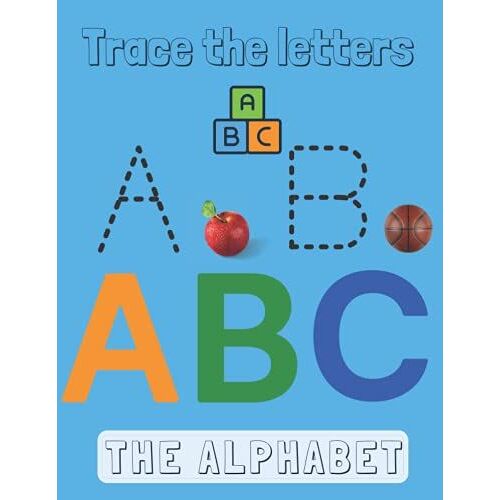 Trace The Letters: Traceable Letter Of The Alphabet