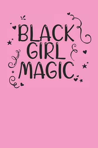 Black Girl Magic Notebook: Pink: Lined Notebook Journal:: 6x9 120 Page Lined Notebook Perfect For Journaling, Writing Notes, And Jotting Down Thoughts.