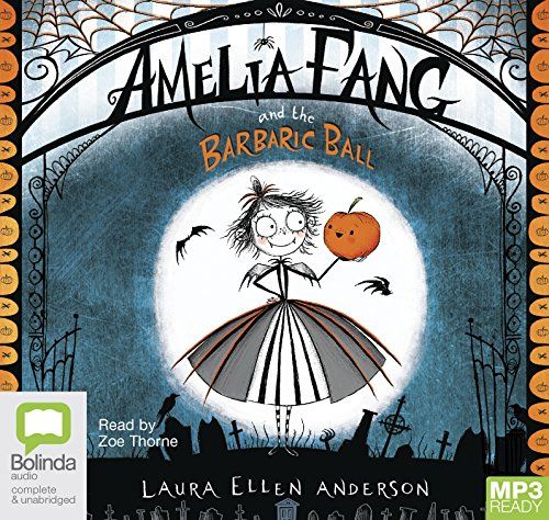 Amelia Fang And The Barbaric Ball