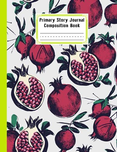 Primary Story Journal Composition Book: Premium Pomegranate Primary Composition Notebook Grade Level K-2 Draw And Write, Design By Frieder Zimmermann, Size 8.5" X 11", 120 Pages