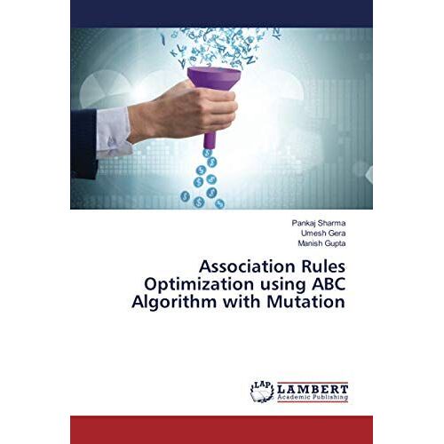 Association Rules Optimization Using Abc Algorithm With Mutation
