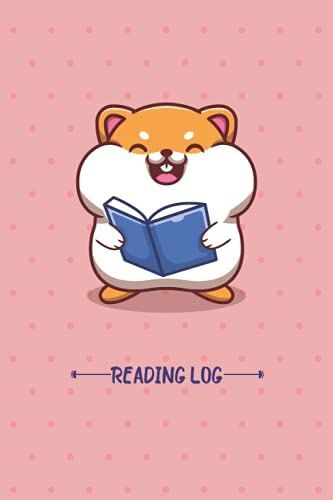 Hamster Reading Log: Reading Log Book For Kids And Adults To Track And Review Books /Gift For Book Lover