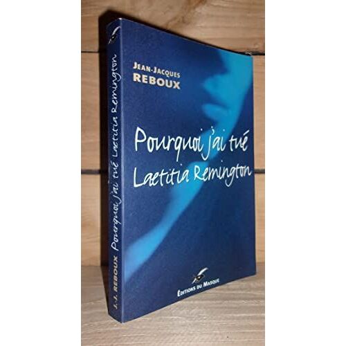 Pourquoi J'ai Tue Laetitia Remington