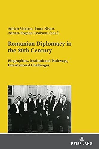 Romanian Diplomacy In The 20th Century
