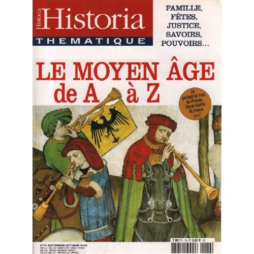 Historia Thématique N° 79 / Le Moyen Age De A À Z