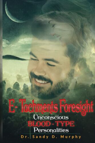E-Tachments Foresight: Unconscious Blood-Type Personalities