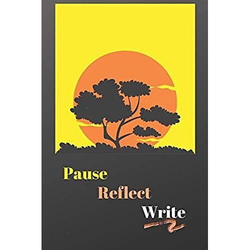 Pause Reflect Write: Journal/Lined Notebook/Affirmations Diary