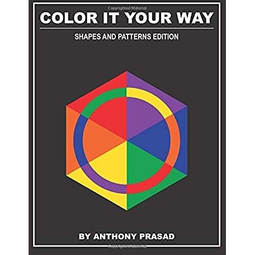 Color It Your Way: Shapes And Patterns Edition