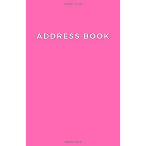 Address Book: Small Telephone And Address Book. Alphabetical Organizer Journal Notebook (Addresses, Phone Numbers, Emails & Birthday). Hot Pink Soft Cover