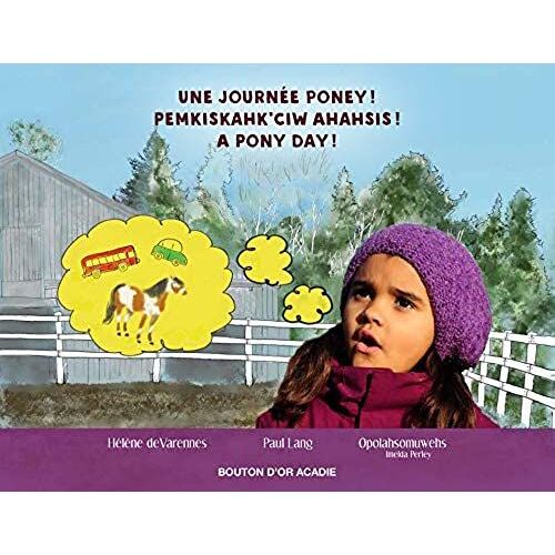 Une Journée Poney! / Pemkiskahk'ciw Ahahsis! / A Pony Day!