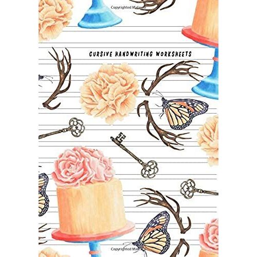 Cursive Handwriting Worksheets: Practice Calligraphy, Spencerian Script, Longhand Writing Notebook Lined Paper Workbook For Kids Teens Toddlers To Learn How To Write Poem, Stories Or Letters; Alphabet