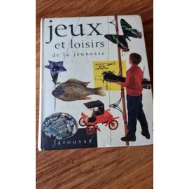 Jeux Et Loisirs De La Jeunesse. Larousse
