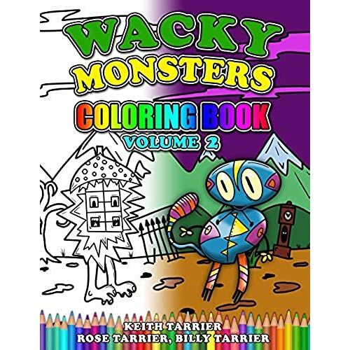 Wacky Monsters Coloring Book Volume 2 (Coloring Books For Kids)