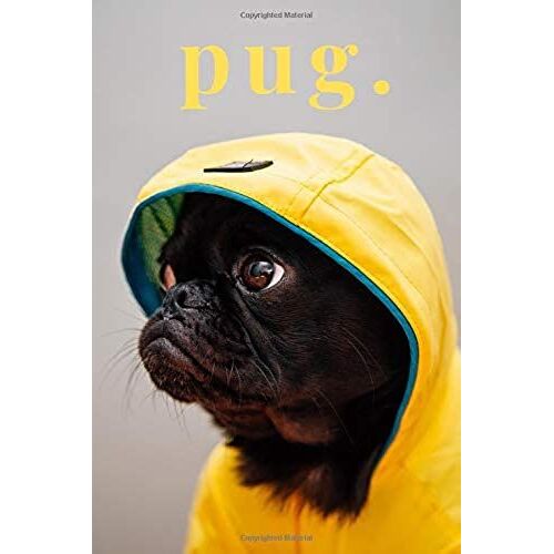 Pug.: Black Cute Pug In The Raincoat, Lined Journal, 140 Pages, 6" X 9", Diary, Notebook For Dog, Puppies Lovers, Witg Dog's Paws Inside