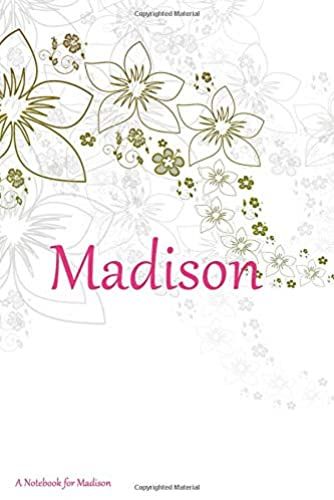 A Notebook For Madison: Composition Book And Journal